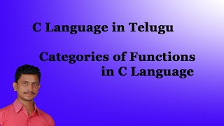 Categories of Functions in C Language | C Language in Telugu