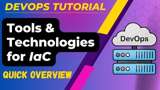Tools And Technologies For Iac - Quick Overview