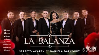 Video thumbnail of "Septeto Acarey, Daniela Darcourt  - La Balanza (Video Oficial)"