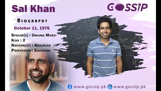 Sal Khan Biography - Academy, Age, Family, Wife and Net Worth | The Khan Academy | Gossip Pakistan