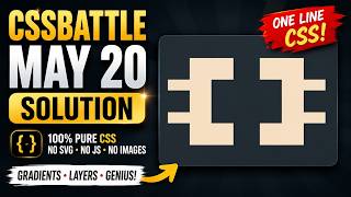 CSSBATTLE MAY 20