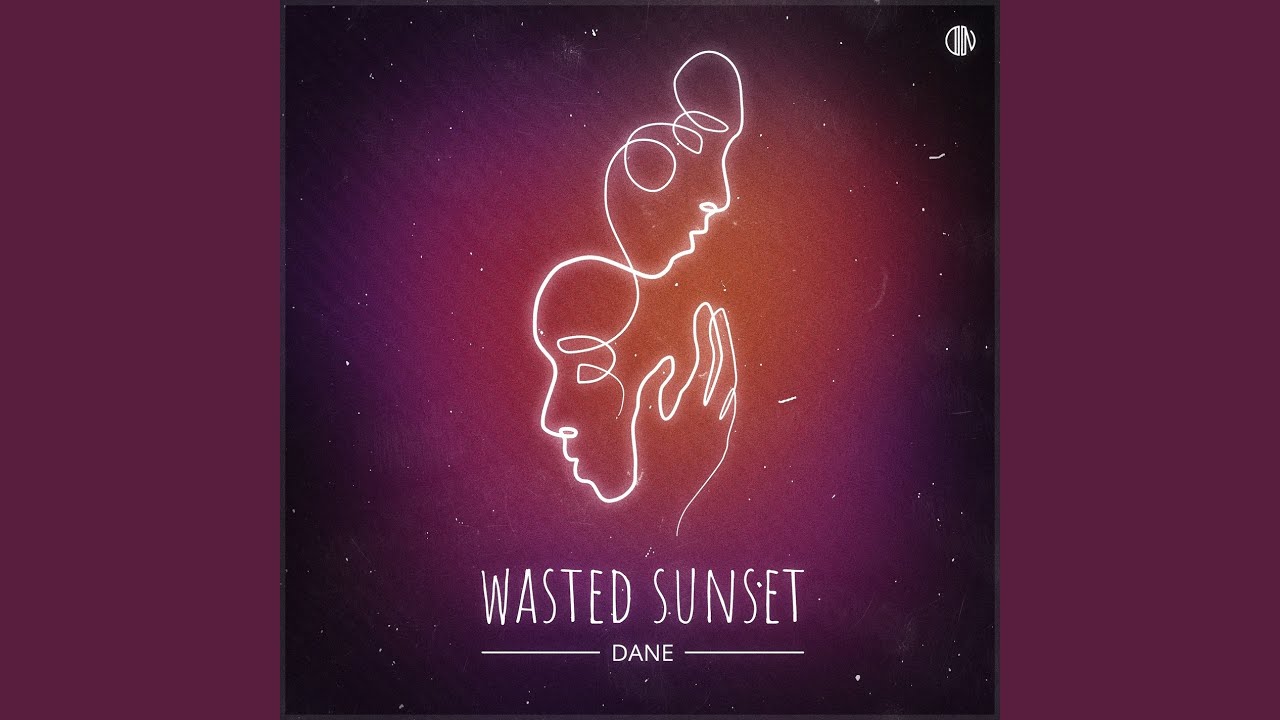 Watch Wasted Sunset on YouTube Watch Wasted Sunset on YouTube