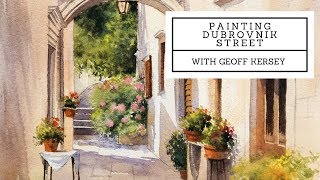 Painting Dubrovnik Street - Preview ⎮Geoff Kersey ⎮ Watercolour Landscapes