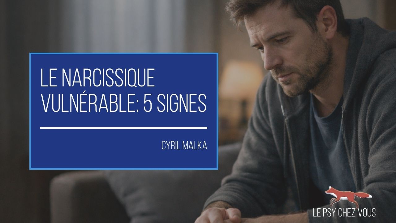 Le Narcissique Vulnérable : 5 Signes