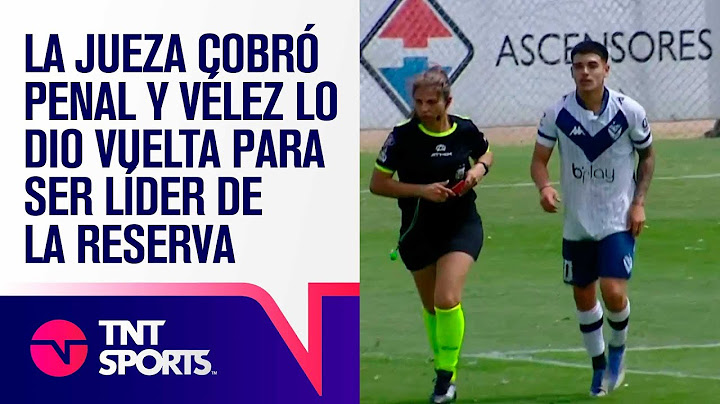 ¡La JUEZA cobró un DUDOSO PENAL y VÉLEZ lo dio vuelta para ser LÍDER del torneo de RESERVA!