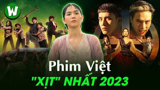 TOP CÁC BỘ PHIM VIỆT TỆ NHẤT NĂM 2023