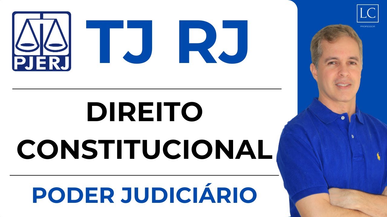 Aula de DIREITO CONSTITUCIONAL sobre o PODER JUDICIÁRIO para o concurso do TJ RJ 2025