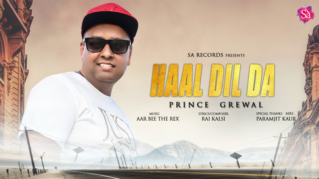 New Punjabi Song 2018 Prince Grewal Haal Dil Da