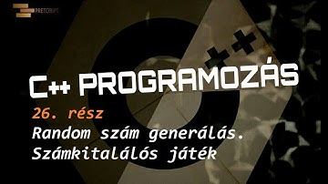 C++ programozás tanulás 26. rész - Random szám generálás. Számkitalálós játék.