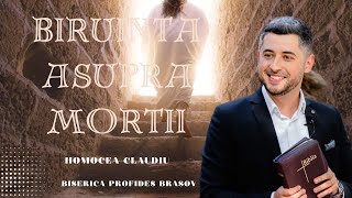 Biruinta asupra mortii | Claudiu Homocea