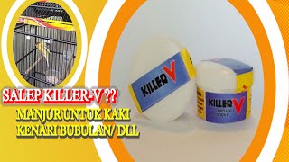 Killer V Salep Kenari Obat Kaki Kenari Kenari Bubulan Kaki Kenari Bengkak Kaki Kenari Bernanah