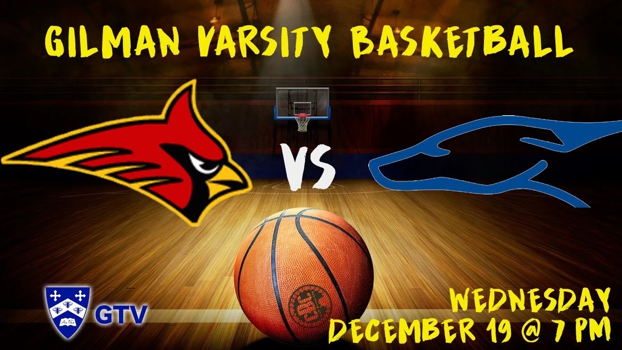 Gilman Varsity Basketball vs. Calvert Hall College YouTube