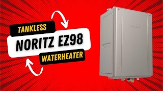 Noritz EZ98 Tankless Water Heater - YouTube