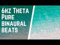 6hz theta waves binaural beats  theta shifting  10 mins  pure binaural waves