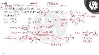 The emf of the cell \( \mathrm{Ni}\left|\mathrm{Ni}^{+2}(1.0 \mathrm{M}) \| \mathrm{Au}^{+3}(0.1....