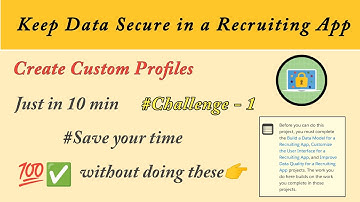 Create Custom Profiles || Keep Data Secure in a Recruiting App || Salesforce || Trailhead