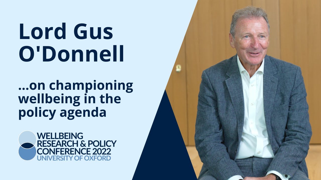 Lord Gus O'Donnell | Interview | Wellbeing Research & Policy Conference 2022, Oxford
