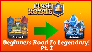 BEGINNER'S ROAD TO LEGENDARY! Arena 7-8 Using THE SAME DECK!