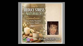 PODCAST: Romanticize Your Daily Routine For Better Health