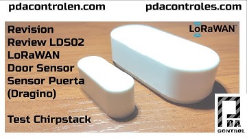 Review & Test LDS02 LoRaWAN Door Sensor (Dragino) & ChirpStack Node-red: PDAControl