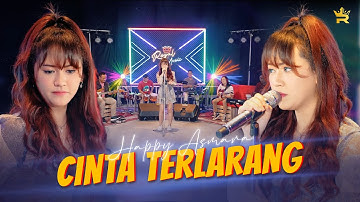 HAPPY ASMARA - CINTA TERLARANG ( Official Live Music )