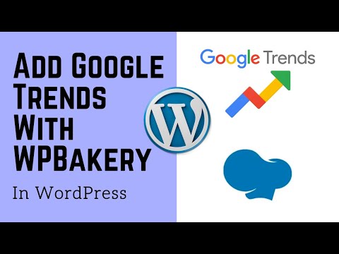 How to Add Google Trends With WPBakery in WordPress | WordPress 2021