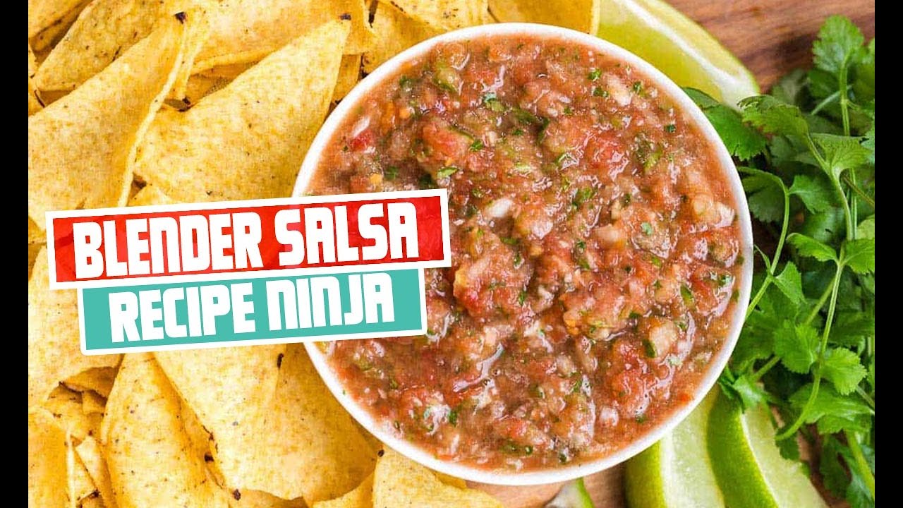 Blender Salsa Recipe Ninja Mouthwatering Homemade Salsa in Minutes