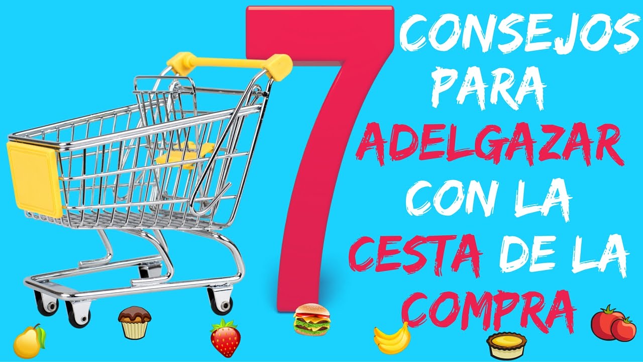 como adelgazar la panza 7 Tips to lose weight with the shopping cart
