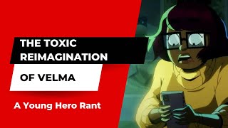 Young Hero Rants: The Toxic Reimagination Of Velma