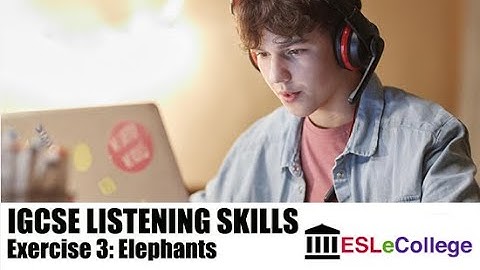 IGCSE ESL Listening Test Exercise 3 (Top Tips)