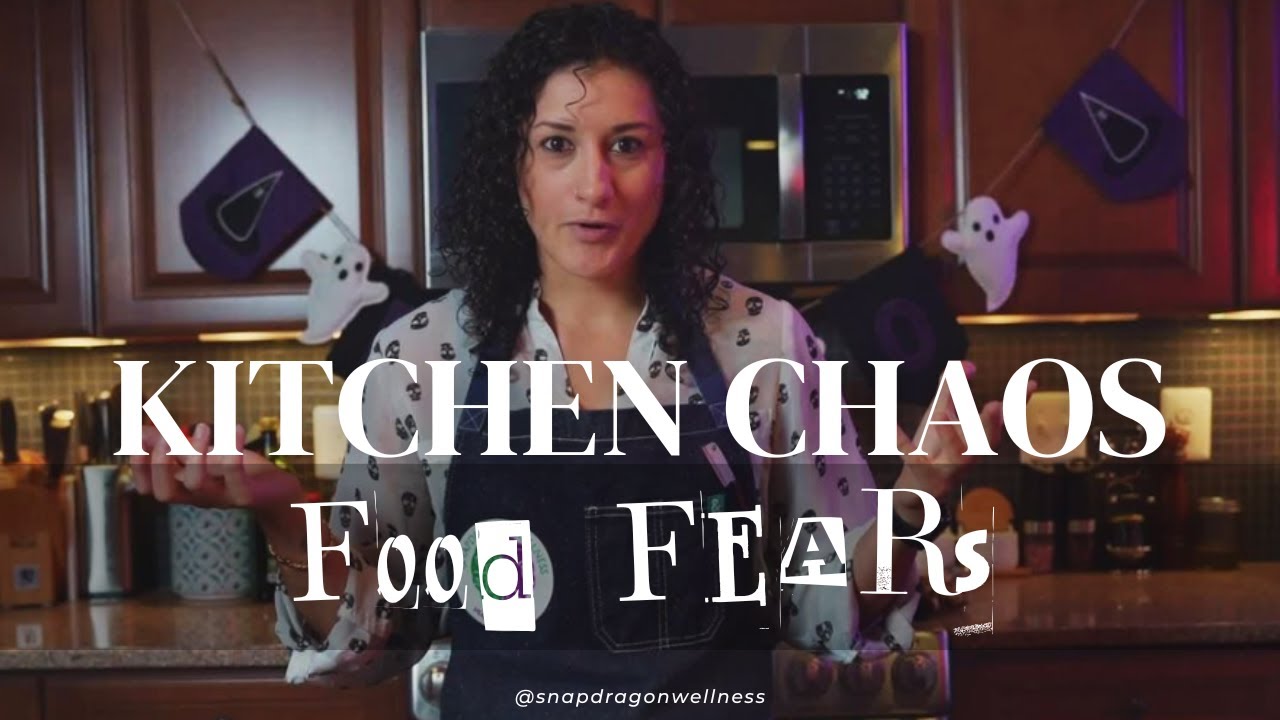 Facing Food Fears | Kitchen Chaos