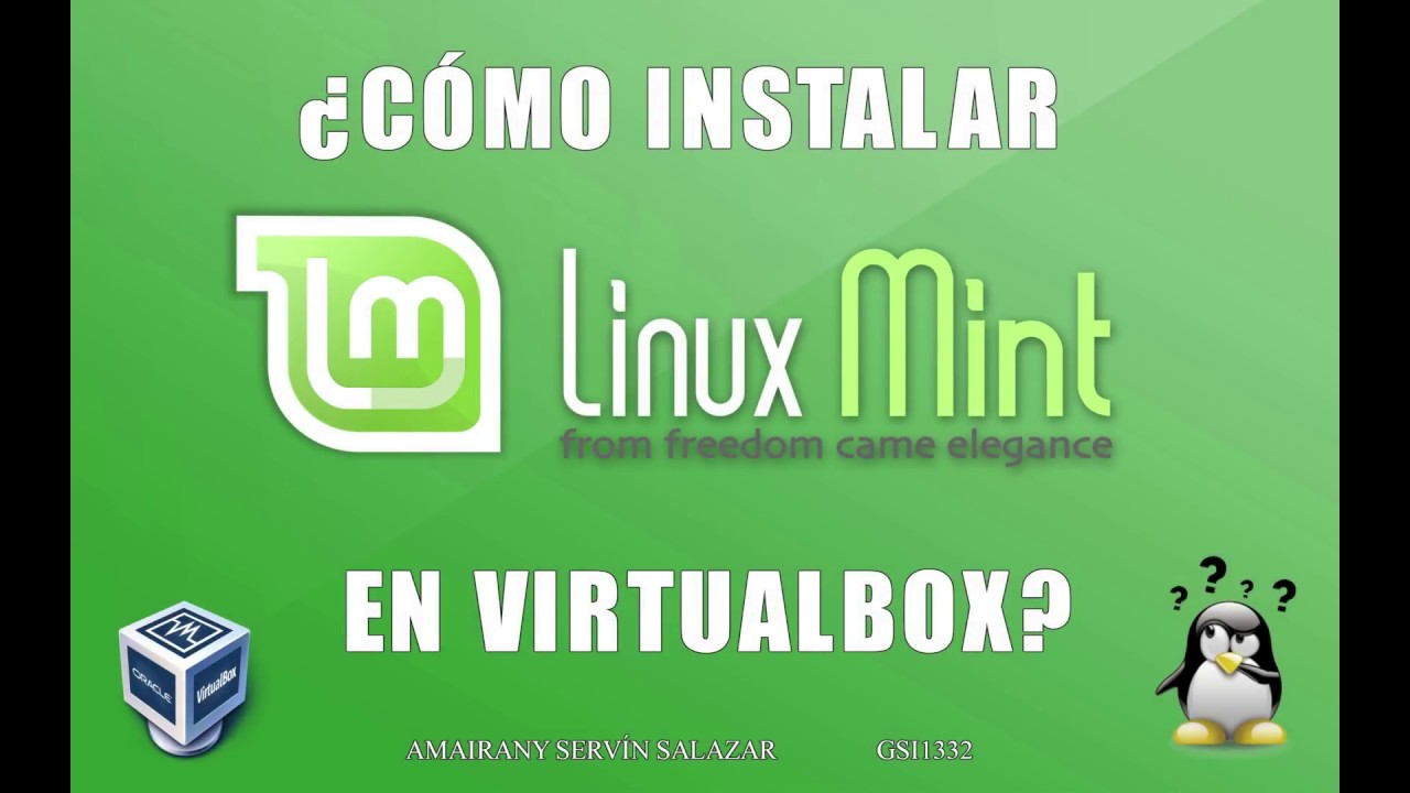¿Cómo instalar Linux Mint 18.1 en VirtualBox? - YouTube