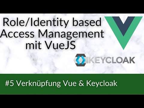Role/Identity Based Access Management mit VueJS #5 Verknüpfung von Vue & Keycloak