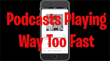 How to fix the playback speed of a Podcast - My Podcast is too fast!