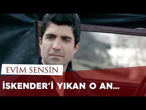 İskender'i Yıkan O An / Evim Sensin