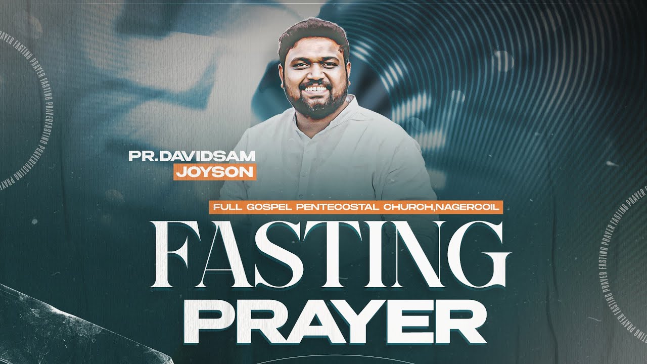 FASTING PRAYER  (10-10-2025)​​ | DAVIDSAM JOYSON | FGPC NAGERCOIL