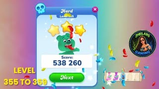 355 TO 359 HARD LEVEL CANDY CRUSH SODA JHELABS GAMING 
