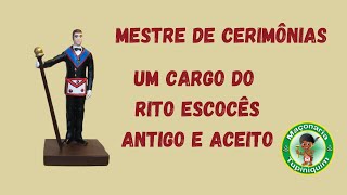 Mestre de Cerimônias - Um Cargo do Rito Escocês Antigo e Aceito