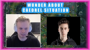 Wunder About CAEDREL Situation 🤔