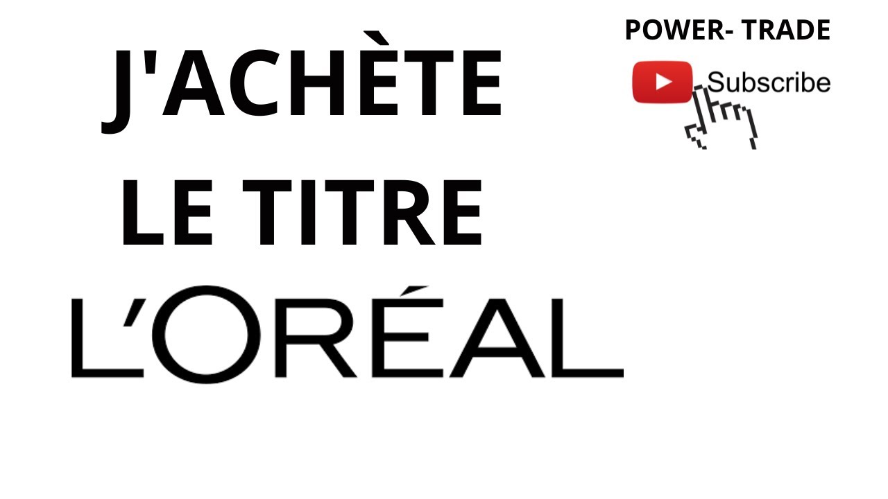 J'ACHÈTE LE TITRE L'ORÉAL YouTube