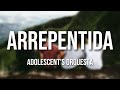 Adolescent's Orquesta - Arrepentida (Letra Oficial)