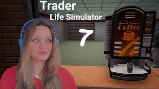 Покупаем кофемашину! - Trader Life Simulator #7