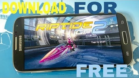 How to download RIPTIDE GP2 for free on any Android device | BY AD TECH