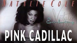 Natalie Cole - Pink Cadillac (Official Audio)