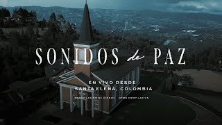 LIVING | Sonidos de Paz - En vivo desde Santa Elena, Colombia