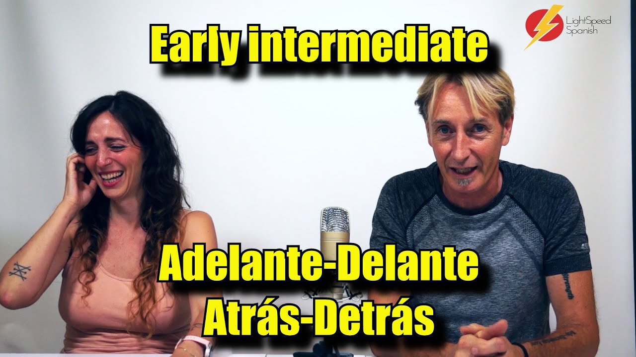 50 Early Inter Detrás vs Atrás etc.  LightSpeed Spanish