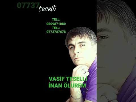 VASİF TESELLİ İNAN ÖLÜREM