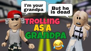 Trolling as a GRANDPA in roblox brookhaven!!! *HILARIOUS*