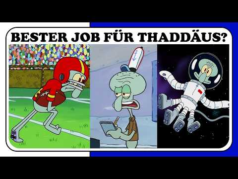 Welcher Beruf wäre für Thaddäus am Idealsten?