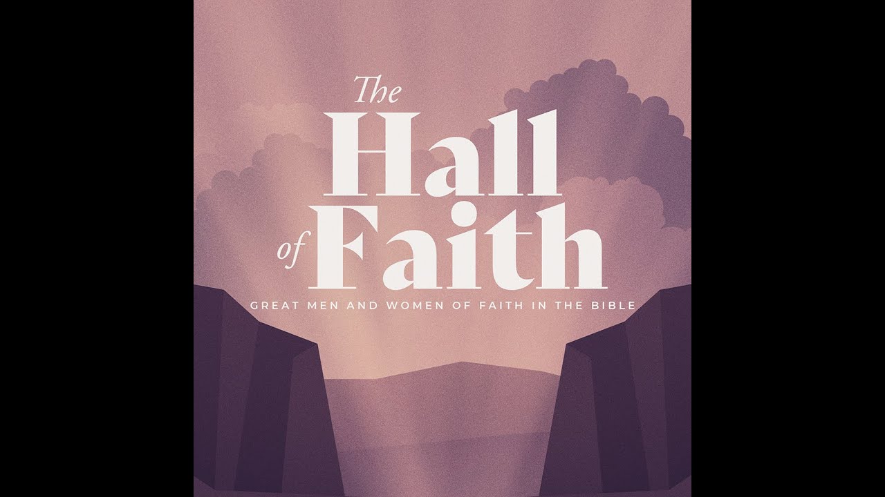 the-hall-of-faith-week-7-noah-youtube